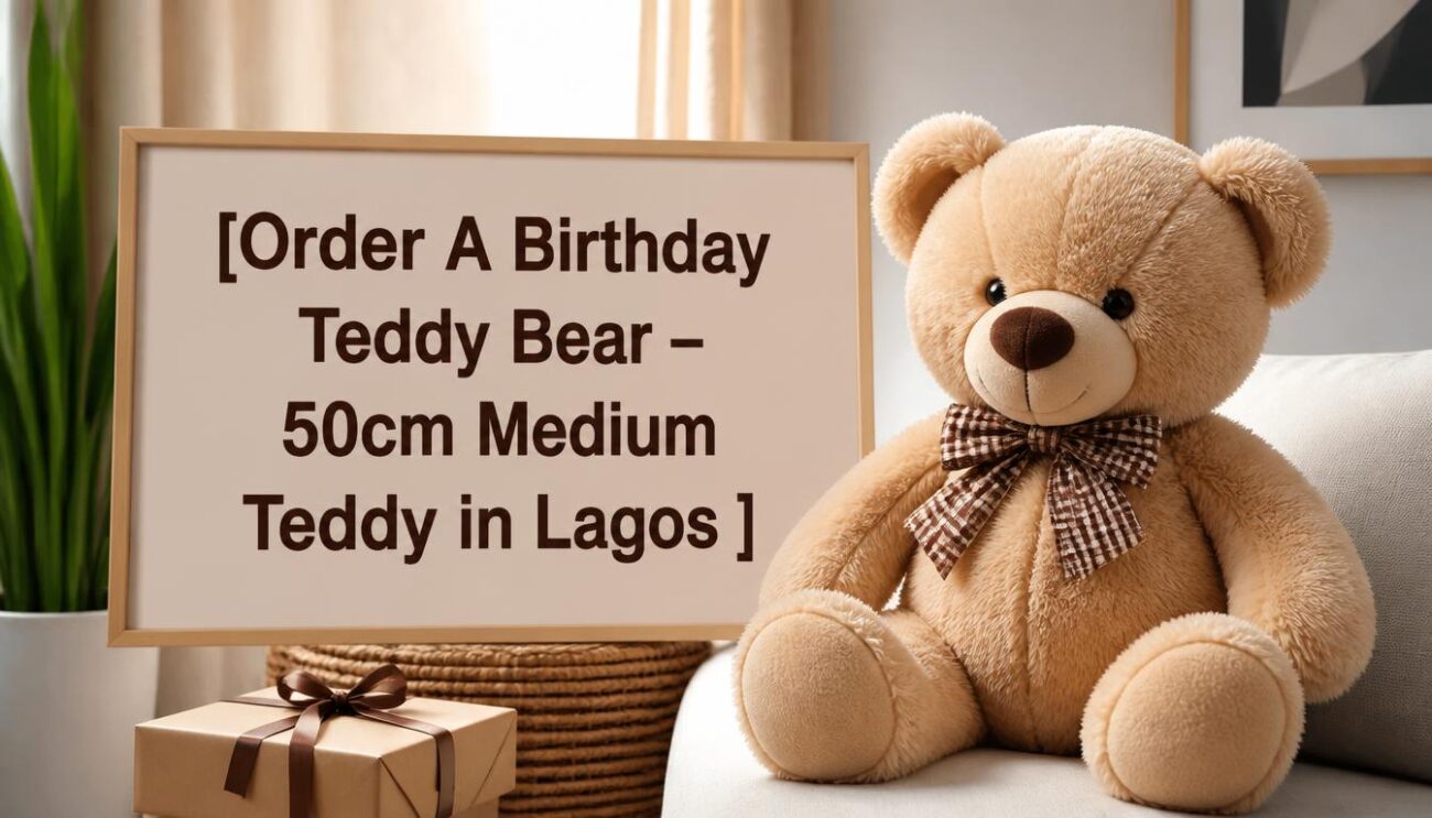 Order A Birthday Teddy Bear – 50cm Medium Teddy in Lagos