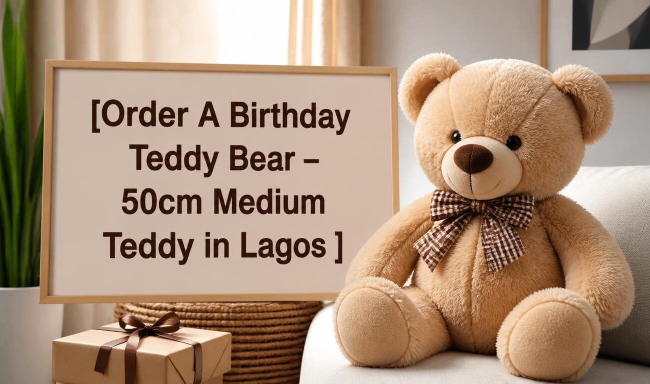 Order A Birthday Teddy Bear – 50cm Medium Teddy in Lagos 