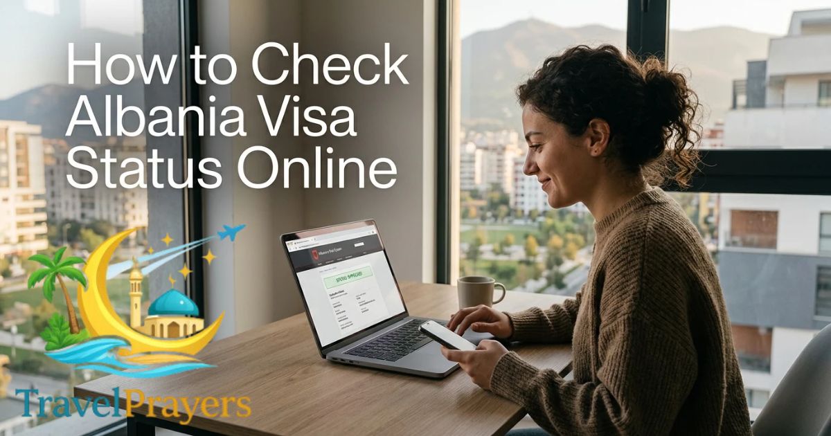 How to Check Albania Visa Status Online (2026)