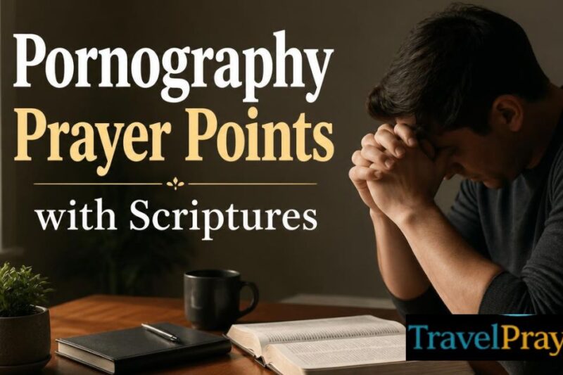 Pornography Prayer Points with Scriptures