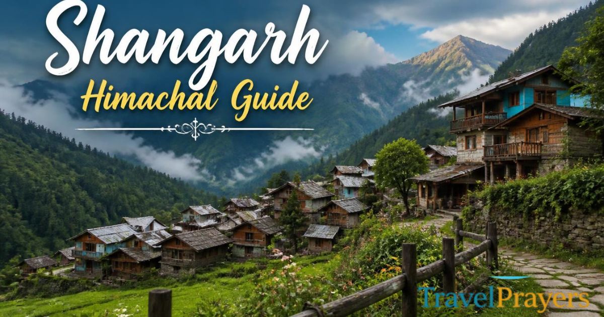 Shangarh Himachal Guide